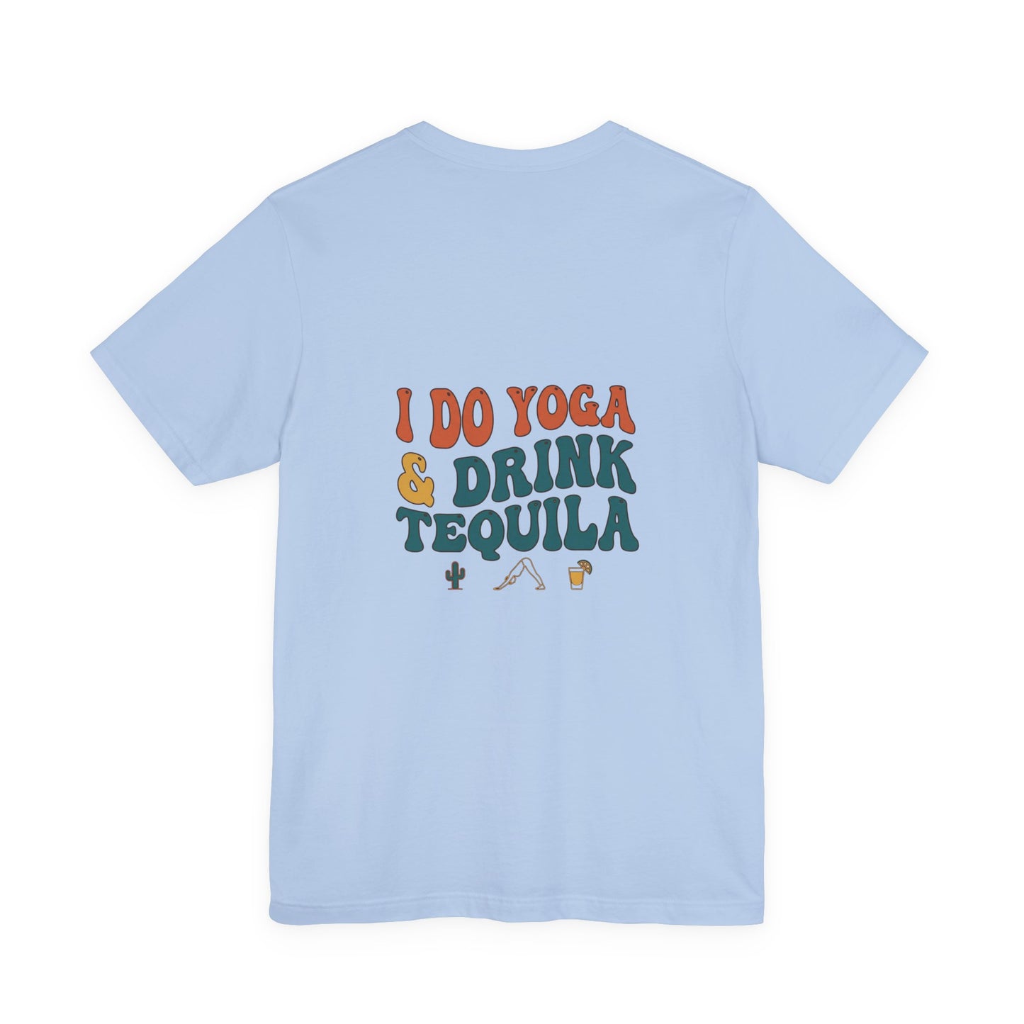 Yoga & Tequila T‑Shirt — “I Do Yoga & Drink Tequila” Funny Graphic Tee