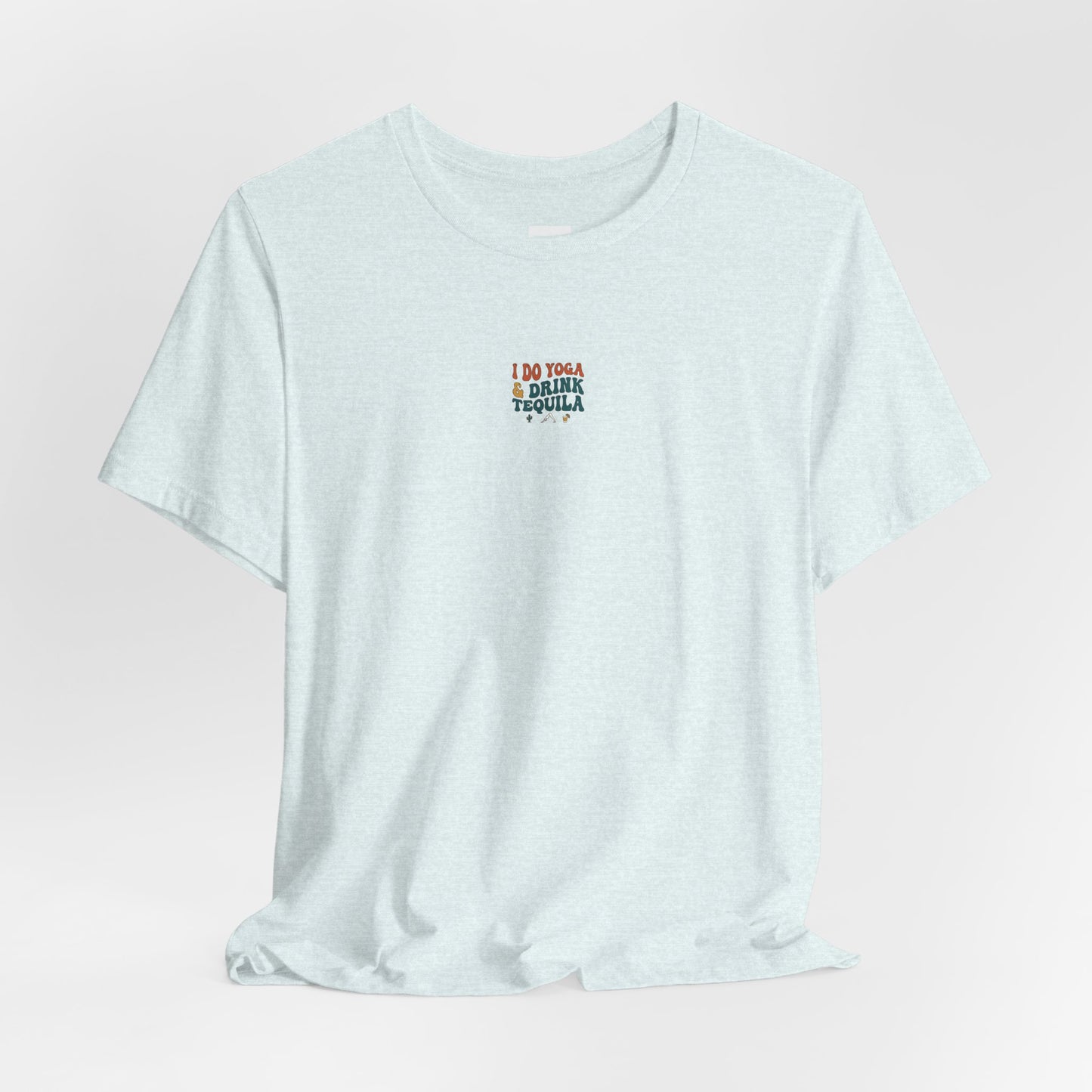 Yoga & Tequila T‑Shirt — “I Do Yoga & Drink Tequila” Funny Graphic Tee
