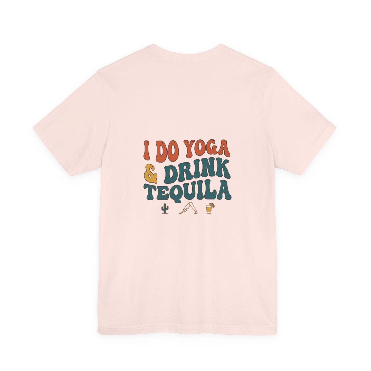 Yoga & Tequila T‑Shirt — “I Do Yoga & Drink Tequila” Funny Graphic Tee