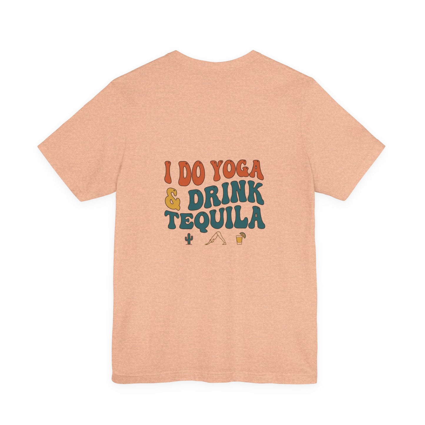 Yoga & Tequila T‑Shirt — “I Do Yoga & Drink Tequila” Funny Graphic Tee