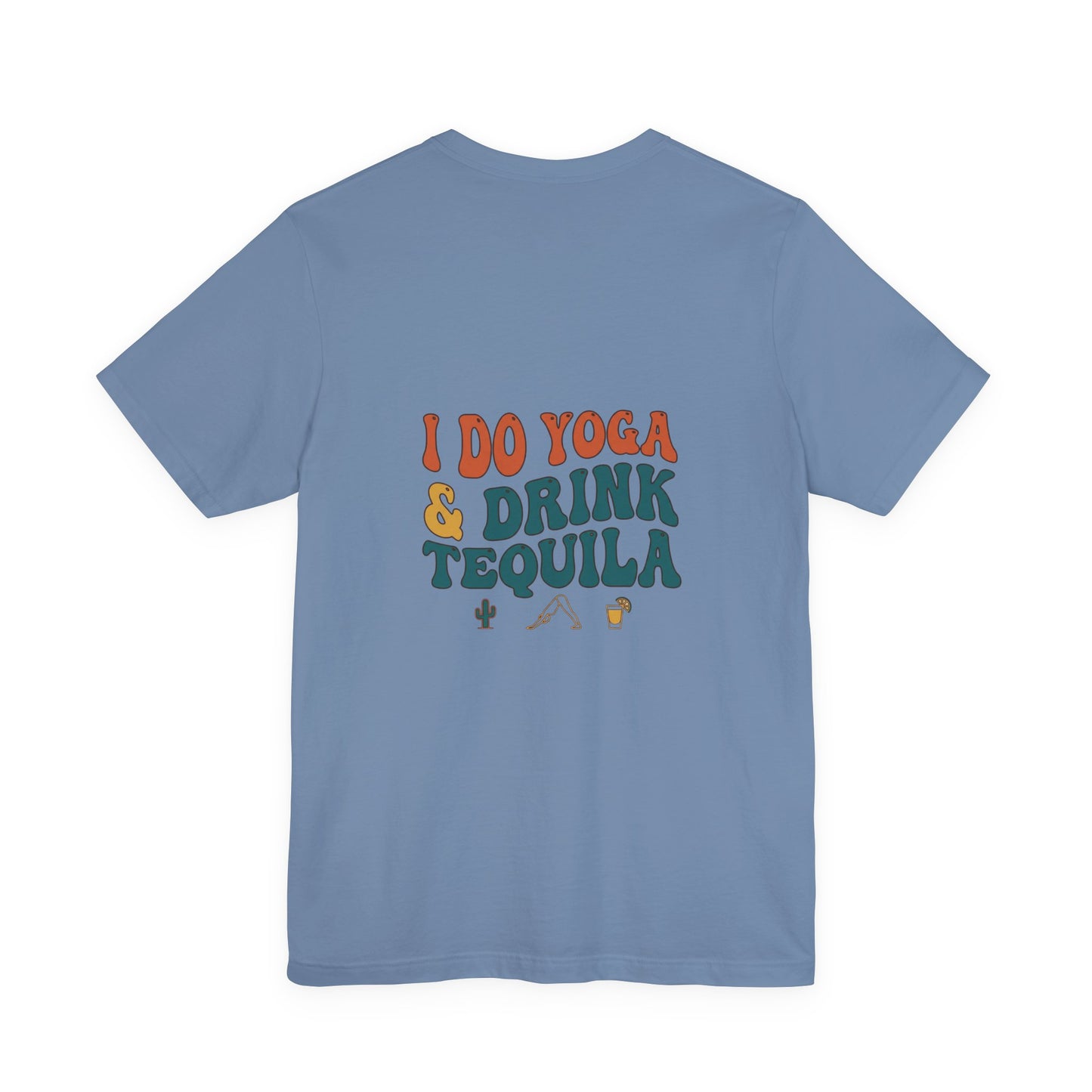 Yoga & Tequila T‑Shirt — “I Do Yoga & Drink Tequila” Funny Graphic Tee